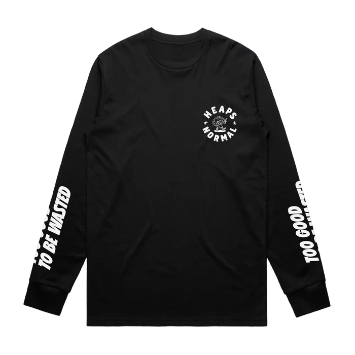Too Good To Be Wasted Long Sleeve Tee